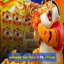 subway surfers 1.99 online